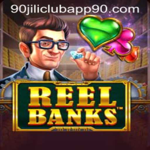 Explore the Exciting World of ReelBanks in the 90 Jili Club App